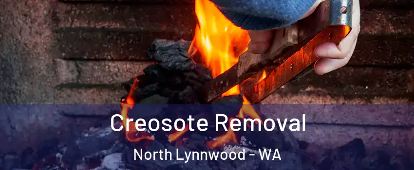  Creosote Removal North Lynnwood - WA
