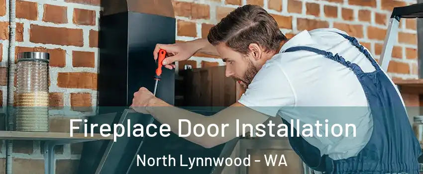  Fireplace Door Installation North Lynnwood - WA