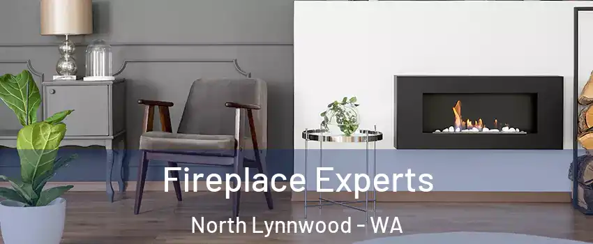  Fireplace Experts North Lynnwood - WA