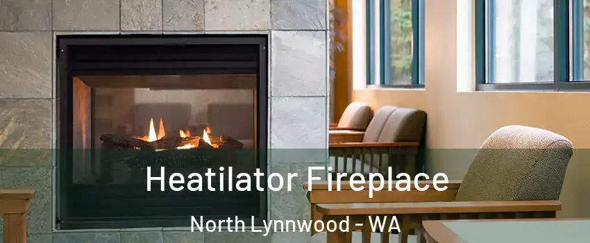  Heatilator Fireplace North Lynnwood - WA