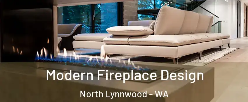  Modern Fireplace Design North Lynnwood - WA