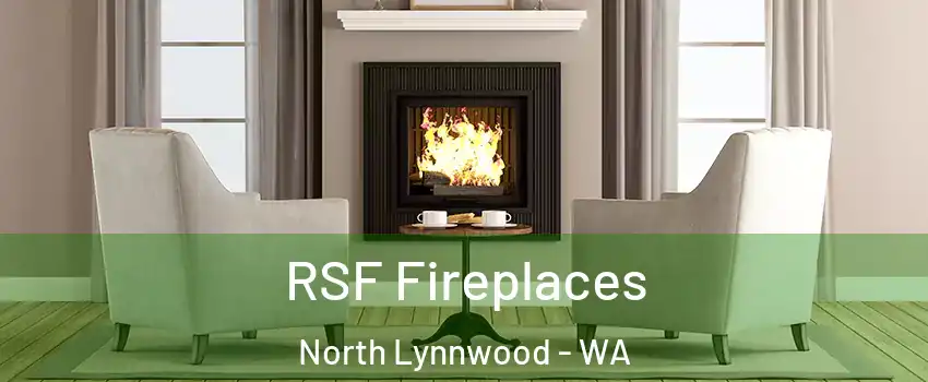  RSF Fireplaces North Lynnwood - WA