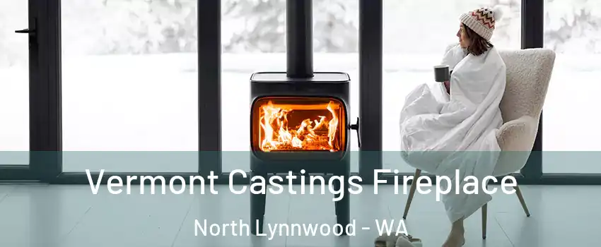  Vermont Castings Fireplace North Lynnwood - WA